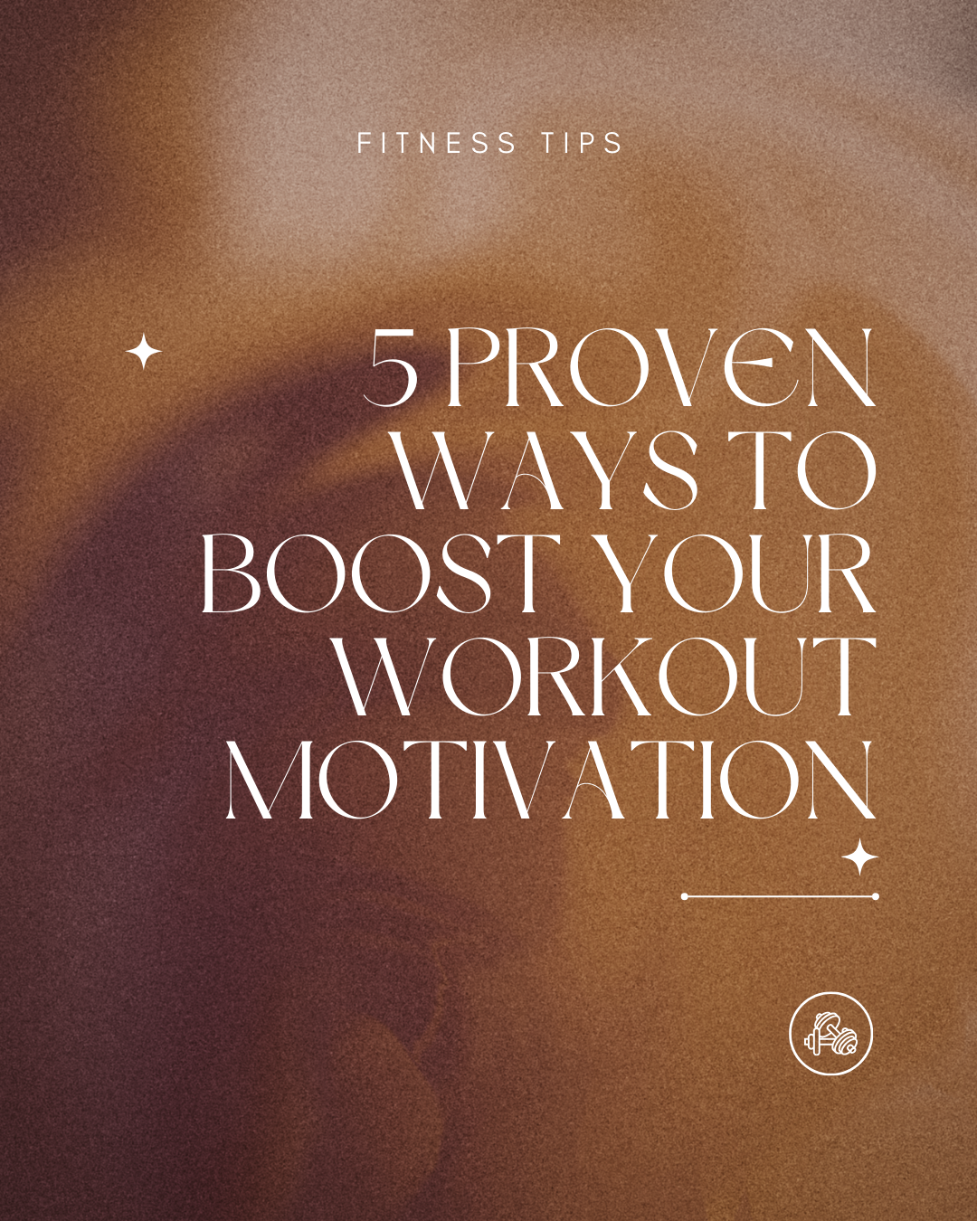 5 Proven Ways to Boost Your Workout Motivation